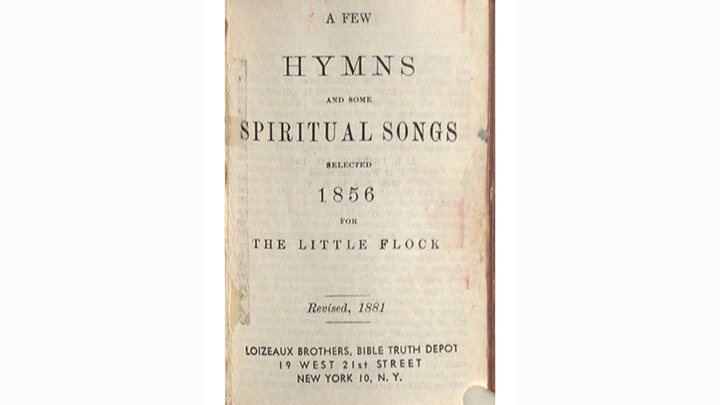 A Few Hymns and Some Spiritual Songs, Selected 1856 for the Little Flock
